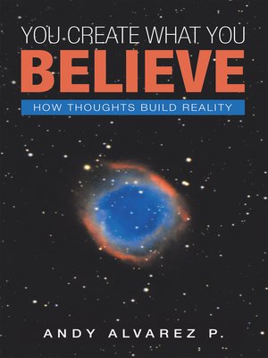 cover image of You Create What You Believe
